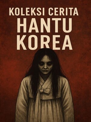 cover image of Koleksi Cerita Hantu Korea